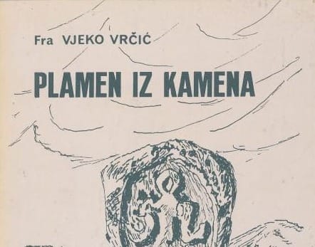 ŠKRINJA Započinjemo s knjigom "Plamen iz kamena" fra Vjeke Vrčića